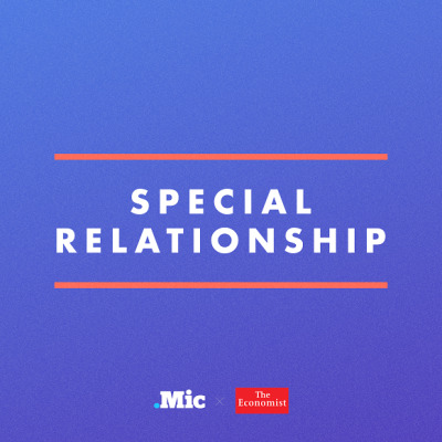 Special Relationship, from The Economist and Mic