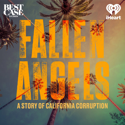 Fallen Angels: A Story of California Corruption