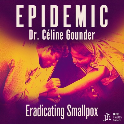 EPIDEMIC with Dr. Celine Gounder and Ronald Klain